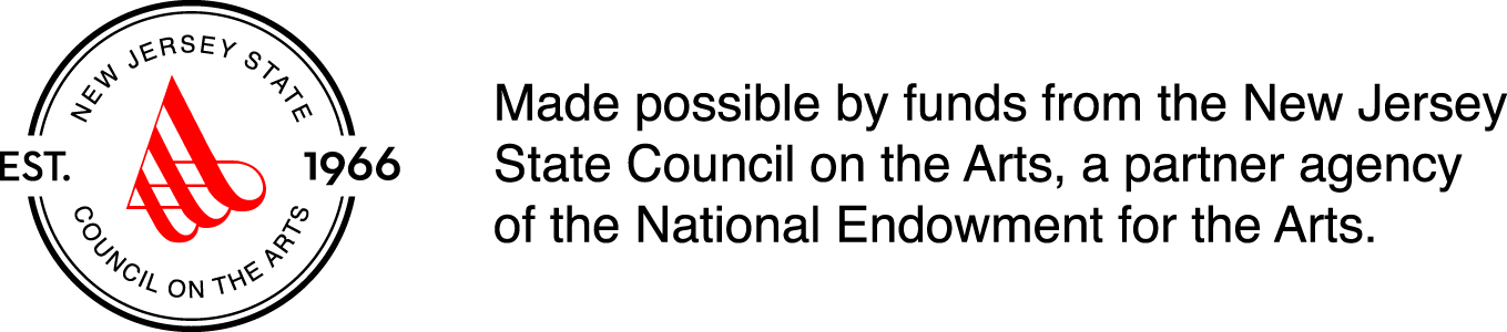 New Jersey Council on the Arts Logo - Made possible by funds from the New Jersey State Council on the Arts, a partner agency of the national Endowment of the Arts.