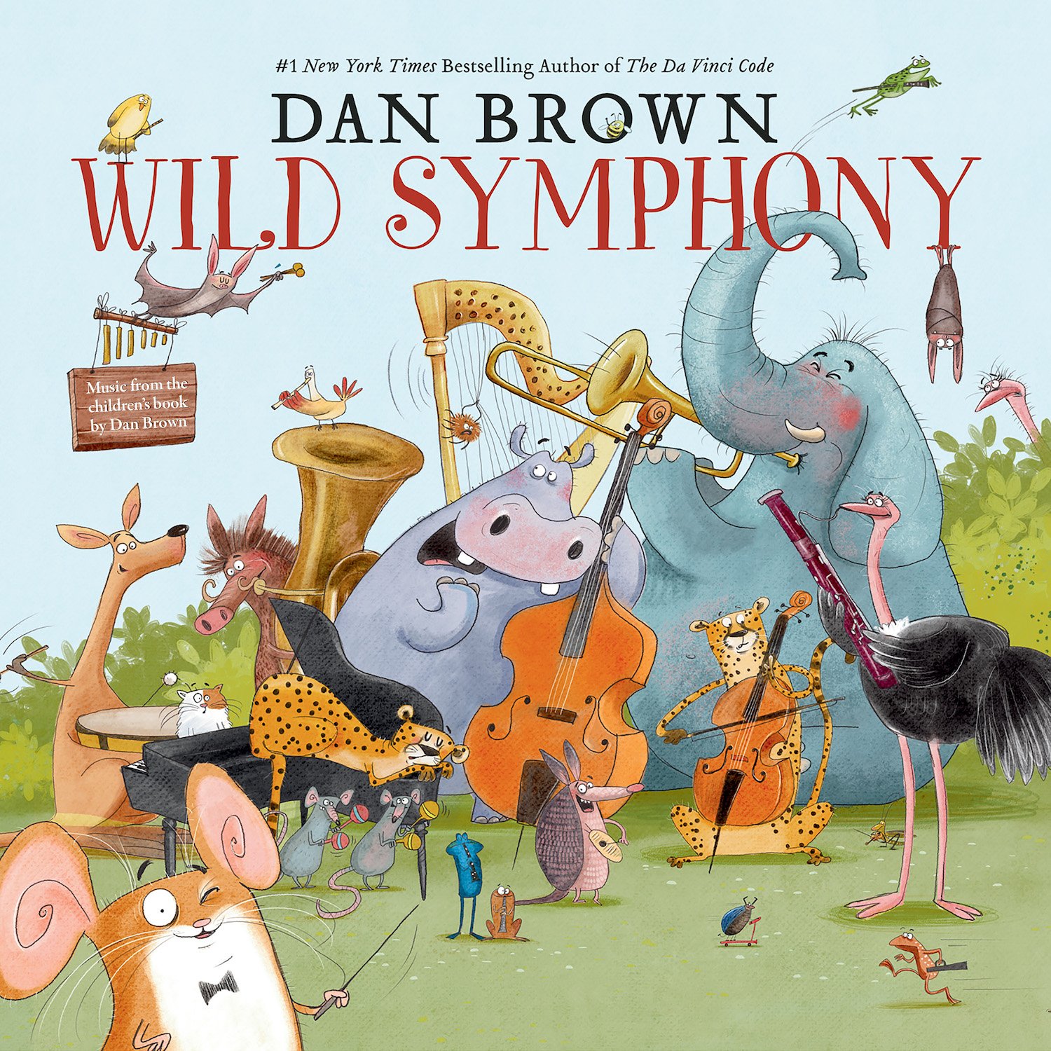 #1 New York Times Bestselling Author of The Da Vinci Code Dan Brown Wild Symphony album cover, a busy illustration of a variety of animals playing classical instruments with playful expressions, in a field with bushes, near water, and a blue sky