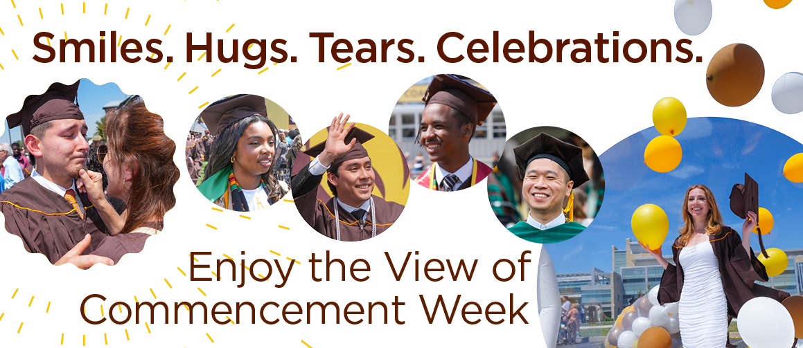 Smiles. Hugs. Tears. Celebrations. Enjoy the View of Commencement Week
